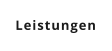 Leistungen