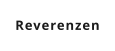 Reverenzen